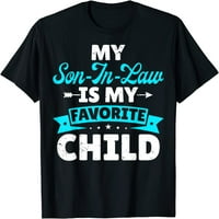Мојот син на закон е мое омилено дете смешно семејство што одговара на маицата